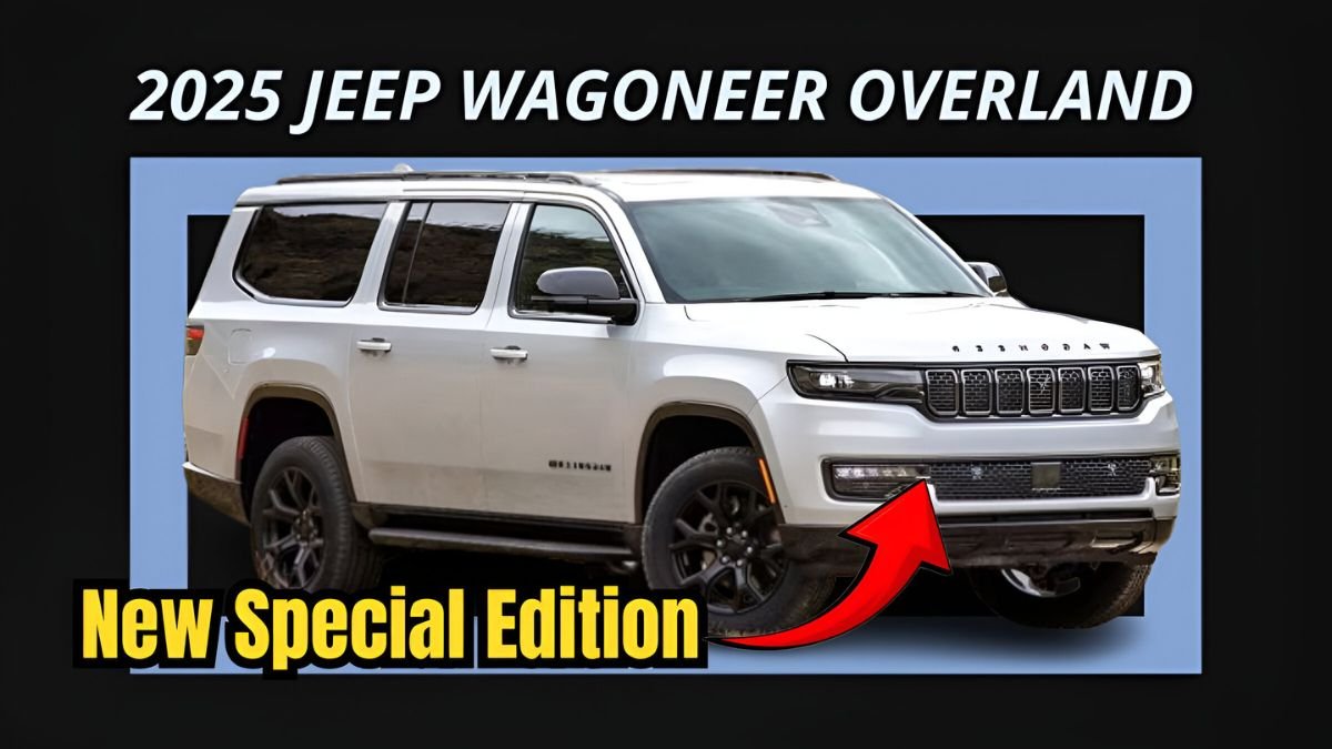 2025 Jeep Wagoneer Overland: A First Look at the New Special Edition