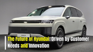 The Future of Hyundai: Driven by Customer Needs and Innovation